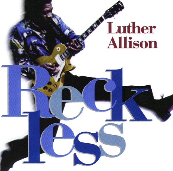 LUTHER ALLISON: Reckless