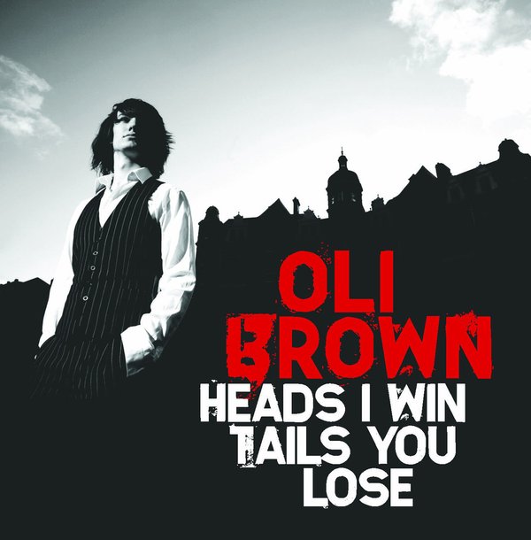 OLI BROWN: Heads I Win, Tails You Lose