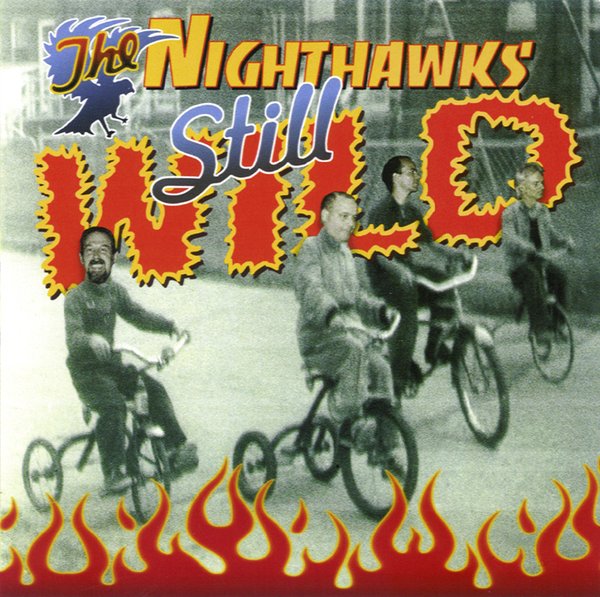 THE NIGHTHAWKS: Still Wilde
