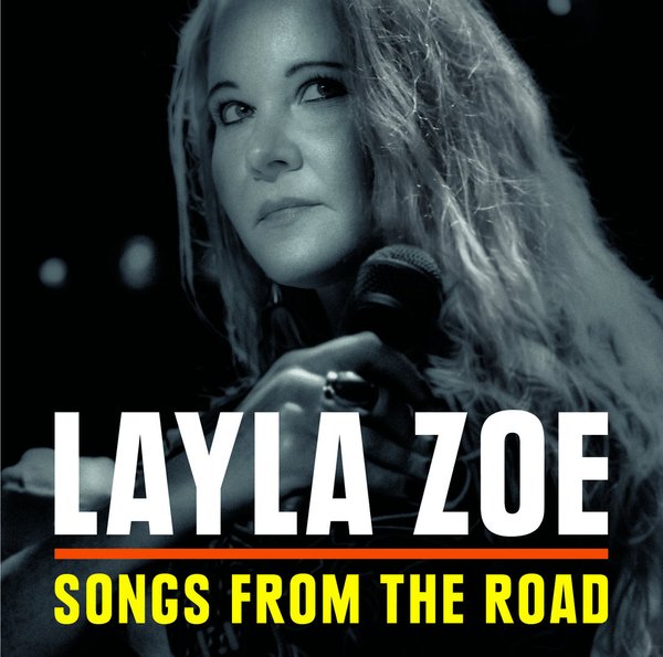 LAYLA ZOE: Songs From The Road - Live CD & DVD