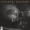 Luther Allison - Life Is A Bitch (180g Vinyl)