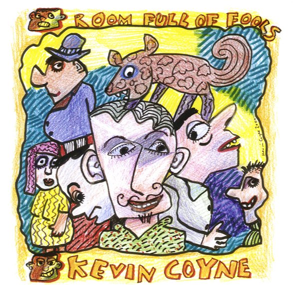 KEVIN COYNE: Room Full Of Fools