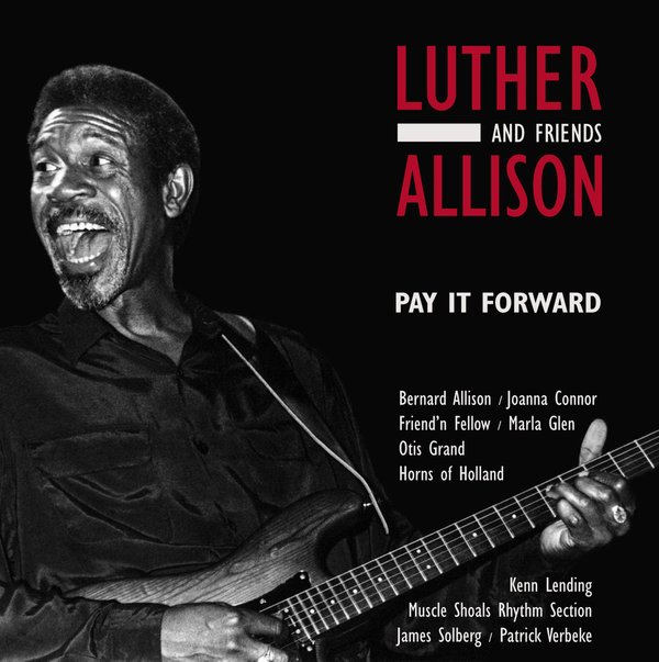 LUTHER ALLISON: Pay It Forward