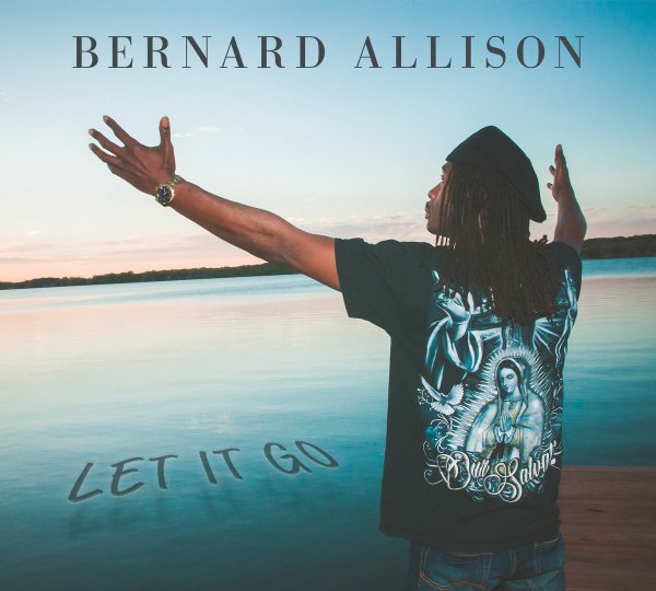BERNARD ALLISON: Let It Go