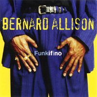 Bernard Allison "Funkifino"