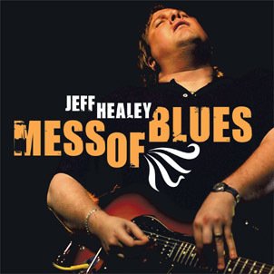 Jeff Healey "Mess Of blues" price reduced