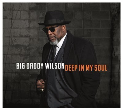 BIG DADDY WILSON: Deep In My Soul