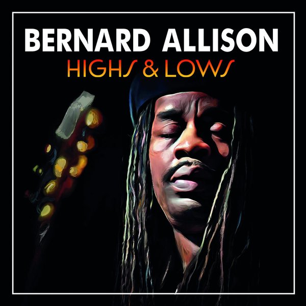 BERNARD ALLISON: Highs & Lows