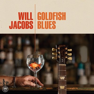 WILL JACOBS: Goldfish Blues  (180gVinyl)