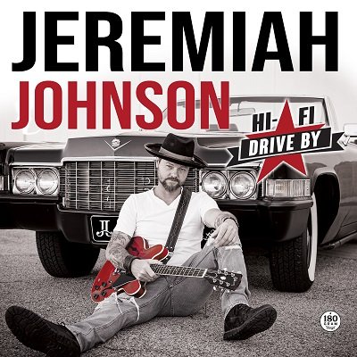 JEREMIAH JOHNSON: HI-FI DRIVE BY (180g Vinyl)